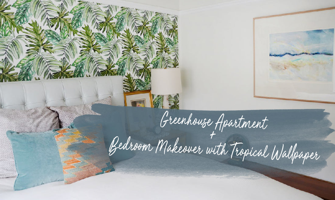 Greenhouse Apartment + Bedroom Makeover with Tropical Wallpaper